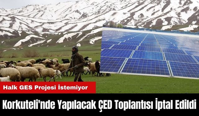 Antalya Korkuteli'nde Yapılacak ÇED Toplantısı İptal Edildi