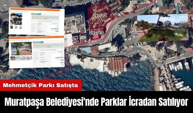 Antalya Muratpaşa Belediyesi'nde Parklar İcradan Satılıyor