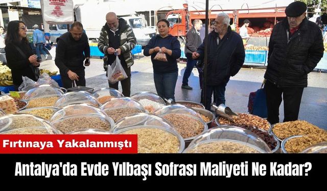 Antalya'da Evde Yılbaşı Sofrası Maliyeti Ne Kadar?