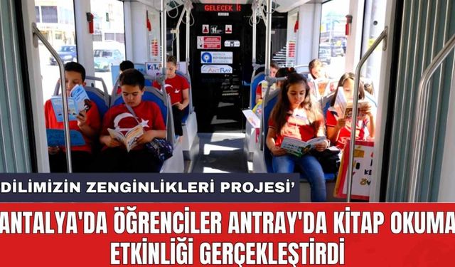 Antalya'da öğrenciler Antray'da kitap okuma etkinliği gerçekleştirdi