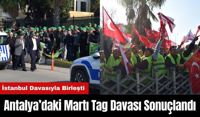 Antalya'daki Martı-Tag Davası Sonuçlandı