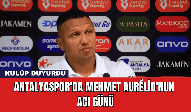 Antalyaspor'da Mehmet Aurélio'nun Acı Günü