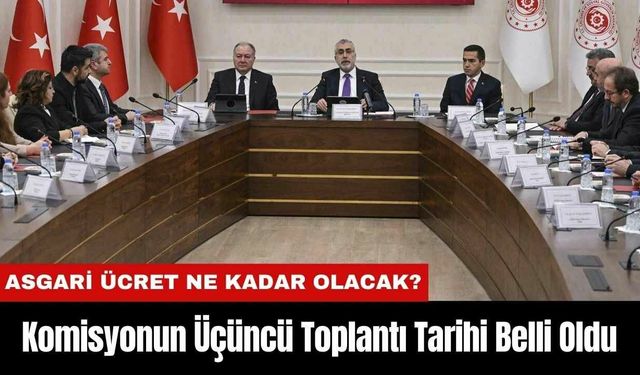 Asgari Ücret Tespit Komisyonu'nun Üçüncü Toplantı Tarihi Belli Oldu