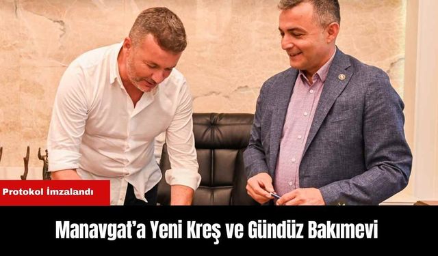 Manavgat’a Yeni Kreş ve Gündüz Bakımevi