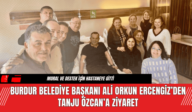 Burdur Belediye Başkanı Ali Orkun Ercengiz’den Tanju Özcan’a Ziyaret