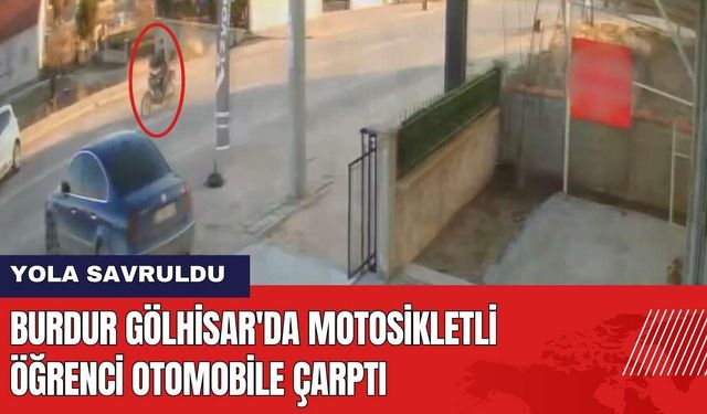 Burdur Gölhisar'da Motosikletli Öğrenci Otomobile Çarptı