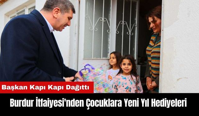 Burdur İtfaiyesi'nden Çocuklara Yeni Yıl Hediyeleri