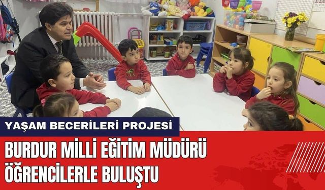 Burdur Milli Eğitim Müdürü Öğrencilerle Buluştu