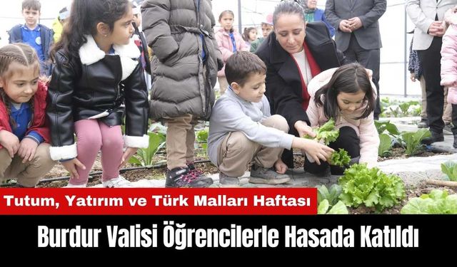 Burdur Valisi Baydar Bilgihan Öğrencilerle Hasada Katıldı