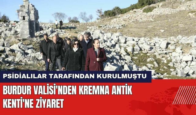 Burdur Valisi'nden Kremna Antik Kenti'ne Ziyaret