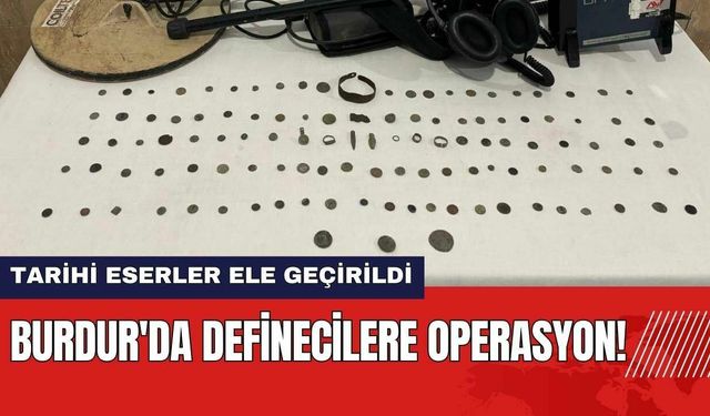 Burdur'da Definecilere Operasyon! Tarihi Eserler Ele Geçirildi