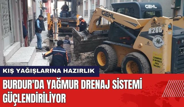 Burdur'da Yağmur Drenaj Sistemi Güçlendiriliyor