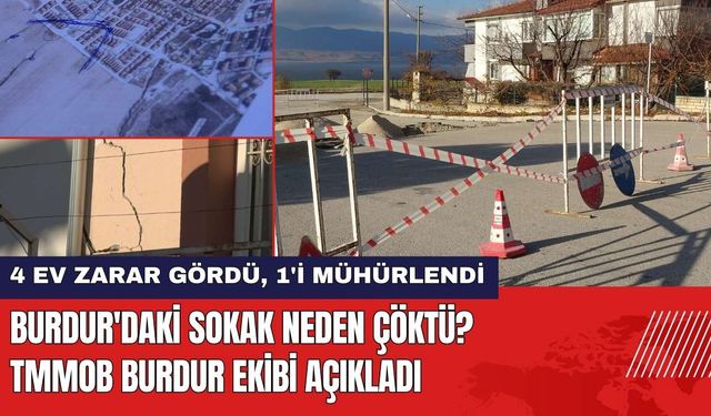 Burdur'daki Sokak Neden Çöktü? TMMOB Burdur Ekibi Açıkladı