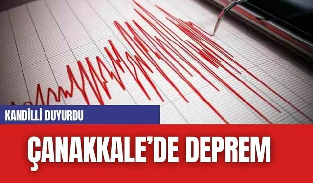 Çanakkale'de deprem... 3 büyüklüğünde