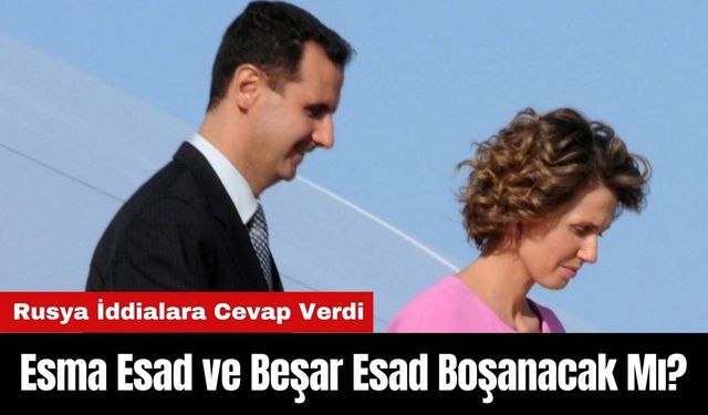 Esma Esad ve Beşar Esad Boşanacak Mı?