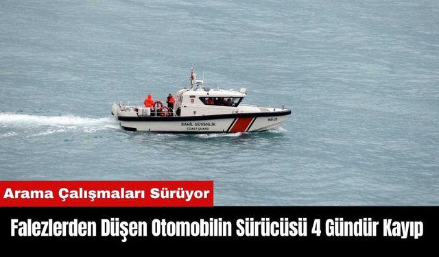 Falezlerden Düşen Otomobilin Sürücüsü 4 Gündür Kayıp!