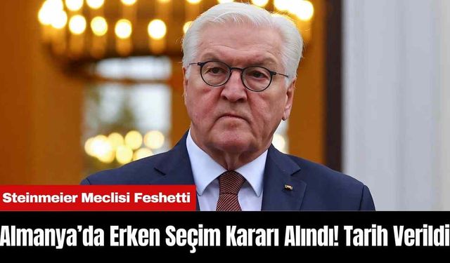 Almanya’da Erken Seçim Kararı Alındı! Tarih Verildi