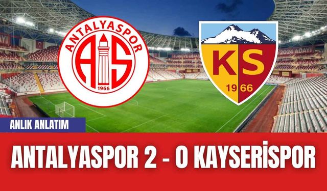 Antalyaspor 2 - 0 Kayserispor