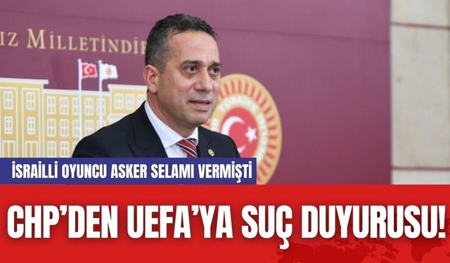 CHP’den UEFA’ya Suç Duyurusu! İsrailli Oyuncu Asker Selamı Vermişti