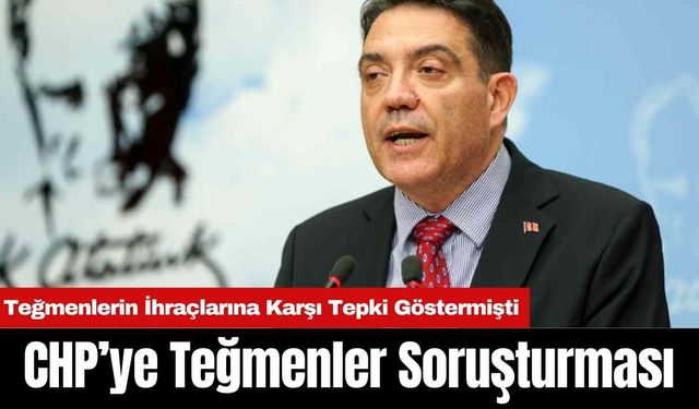 CHP Genel Başkan Yardımcısı’na Teğmenler Soruşturması