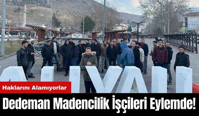 Dedeman Madencilik İşçileri Eylemde!