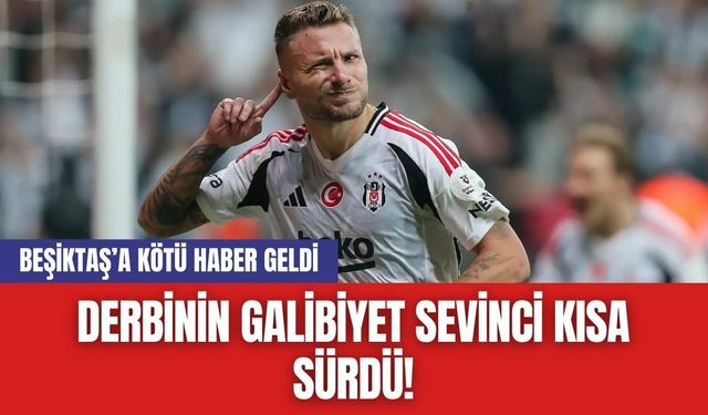 Derbinin Galibiyet Sevinci Kısa Sürdü! Beşiktaş’a Kötü Haber Geldi