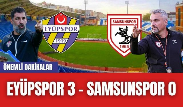 Eyüpspor 3 -Samsunspor 0