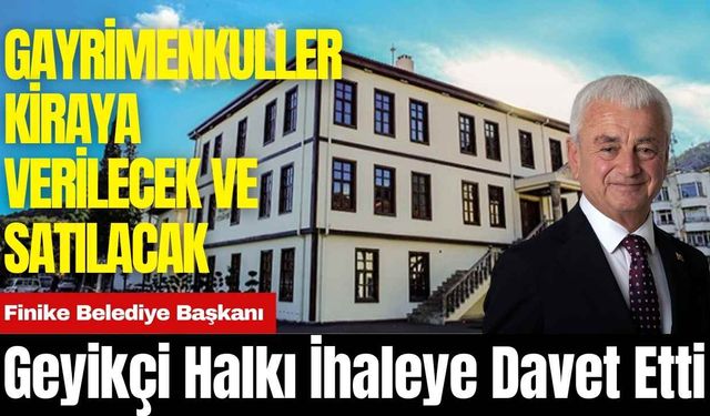 Finike Belediye Başkanı Geyikçi Halkı İhaleye Davet Etti