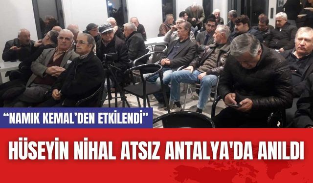 Hüseyin Nihal Atsız Antalya'da Anıldı