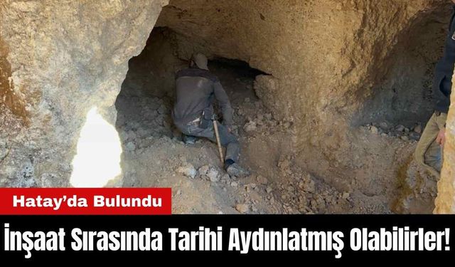 İnşaat Kazısı Yaparken Tarihi Aydınlatmış Olabilirler! Hatay’da Bulundu