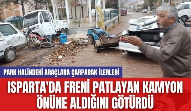 Isparta'da Freni Patlayan Kamyon Önüne Aldığını Götürdü