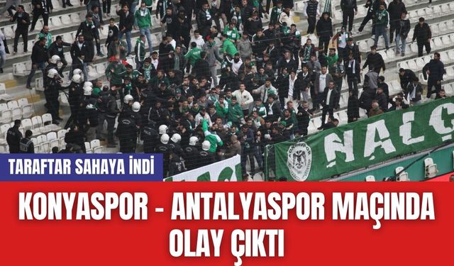 Konyaspor - Antalyaspor Maçında Olay Çıktı