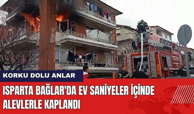 Isparta Bağlar'da Ev Saniyeler İçinde Alevlerle Kaplandı