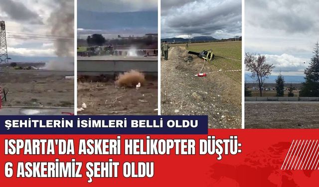 Isparta'da Askeri Helikopter Düştü! 6 Askerimiz Şehit Oldu