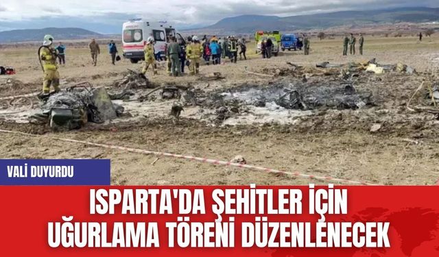 Isparta'da Şehitler İçin Uğurlama Töreni Düzenlenecek