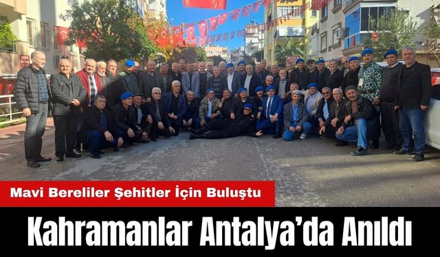 Kahramanlar Antalya’da Anıldı