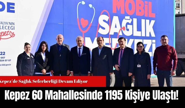 Kepez 60 Mahallesinde 1195 Kişiye Ulaştı!