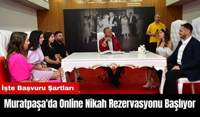 Muratpaşa'da Online Nikah Rezervasyonu Başlıyor