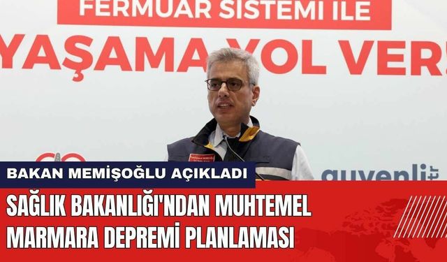 Sağlık Bakanlığı'ndan Muhtemel Marmara Depremi Planlaması