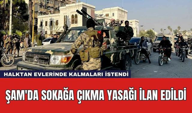 Şam'da Sokağa Çıkma Yasağı İlan Edildi