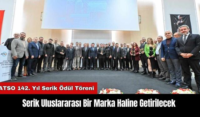 Serik Uluslararası Bir Marka Haline Getirilecek