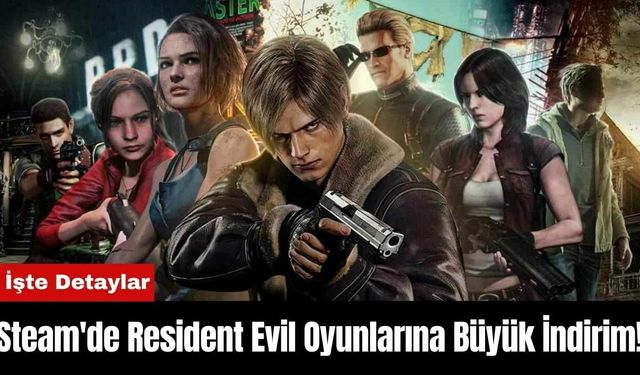 Steam'de Resident Evil Oyunlarına Büyük İndirim!