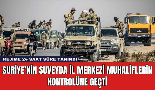 Suriye’nin Suveyda İl Merkezi Muhaliflerin Kontrolüne Geçti