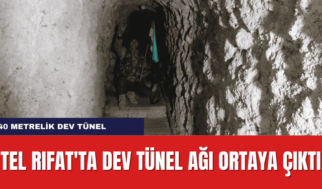 Tel Rıfat'ta dev tünel ağı ortaya çıktı