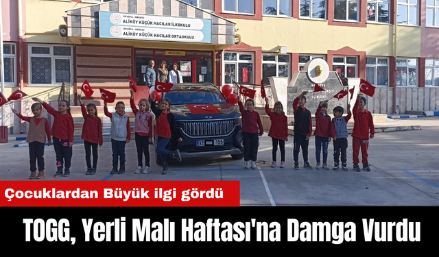 TOGG, Yerli Malı Haftası'na Damga Vurdu