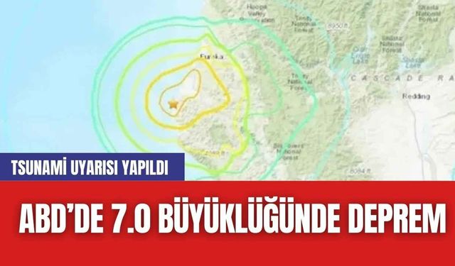 ABD'de 7.0 Büyüklüğünde Deprem, Tsunami Uyarısı Yapıldı