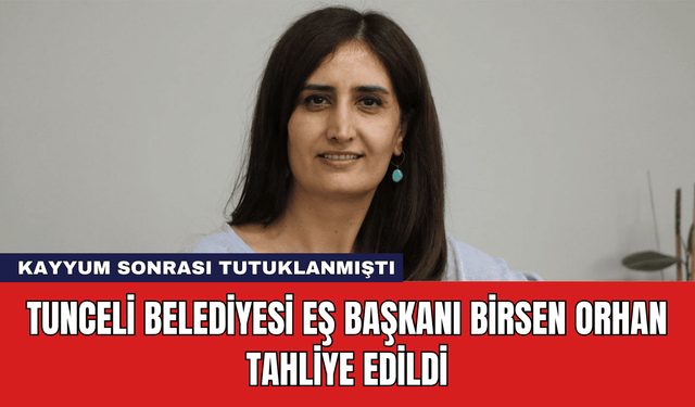 Tunceli Belediyesi Eş Başkanı Birsen Orhan Tahliye Edildi