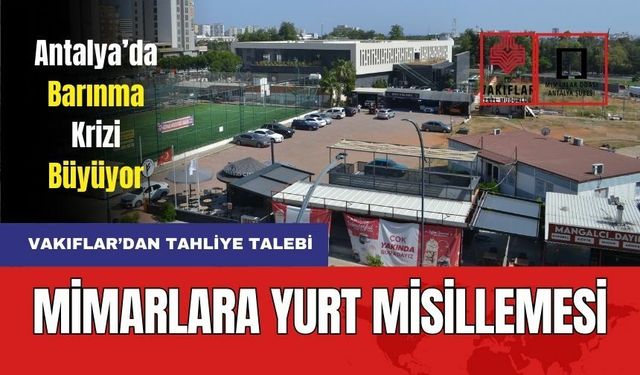 Vakıflardan, Antalya Mimarlar Odası'na Yurt Misillemesi