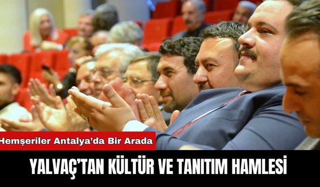 YALVAÇ’TAN KÜLTÜR VE TANITIM HAMLESİ