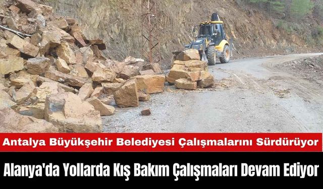 Alanya'da Yollarda Kış Bakım Çalışmaları Devam Ediyor